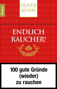 Endlich Raucher! - Oliver Kuhn - E-Book