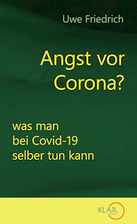 Angst vor Corona? - Uwe Friedrich - E-Book