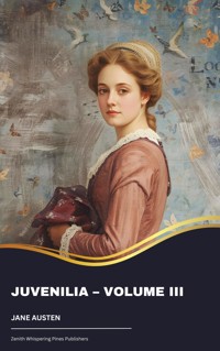 Juvenilia – Volume III - Jane Austen. - kostenlos E-Book