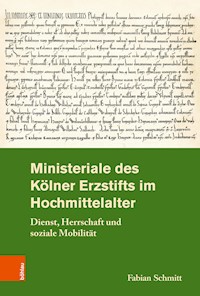 Ministeriale des Kölner Erzstifts im Hochmittelalter - Fabian Schmitt - E-Book