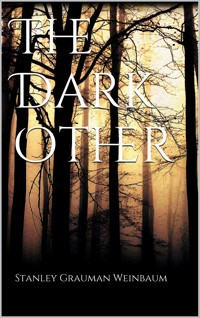 The Dark Other - Stanley Grauman Weinbaum - E-Book