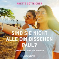 Sind sie nicht alle ein bisschen Paul? - Anette Göttlicher - Hörbuch