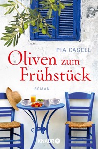 Oliven zum Frühstück - Pia Casell - E-Book