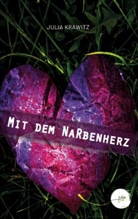 Mit dem Narbenherz - Julia Krawitz - E-Book
