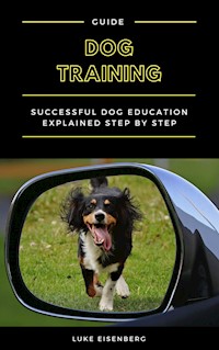 Dog Training - Luke Eisenberg - E-Book