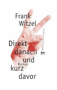 Direkt danach und kurz davor - Frank Witzel - E-Book