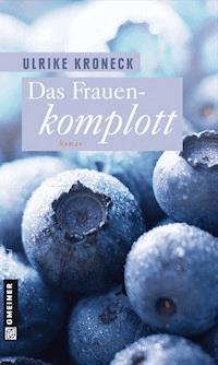 Das Frauenkomplott - Ulrike Kroneck - E-Book