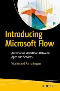 Introducing Microsoft Flow - Vijai Anand Ramalingam - E-Book