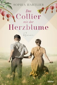 Das Collier mit der Herzblume - Sophia Hartlieb - E-Book