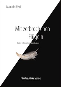 Mit zerbrochenen Flügeln - Manuela Rösel - E-Book
