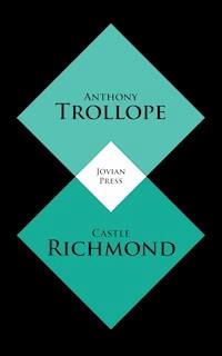 Castle Richmond - Anthony Trollope - E-Book