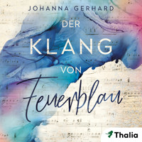 Der Klang von Feuerblau - Johanna Gerhard - Hörbuch