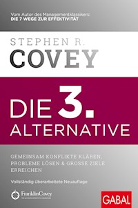 Die 3. Alternative - Stephen R. Covey - E-Book