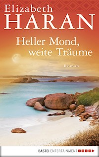 Heller Mond, weite Träume - Elizabeth Haran - E-Book