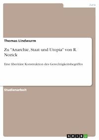 Zu "Anarchie, Staat und Utopia" von R. Nozick - Thomas Lindwurm - E-Book