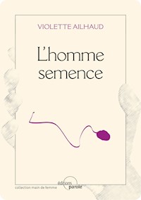 L'homme semence - Violette Ailhaud - E-Book