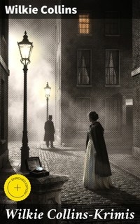 Wilkie Collins-Krimis - Wilkie Collins - E-Book