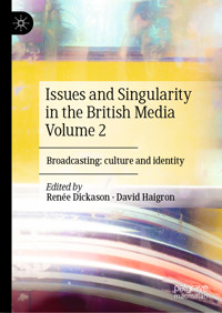 Issues and Singularity in the British Media Volume 2 -  - E-Book