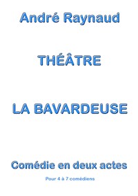 La Bavardeuse - André Raynaud - E-Book