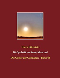 Die Symbolik von Sonne, Mond und Sternen - Harry Eilenstein - E-Book