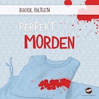Perfekt morden - Raoul Biltgen - Hörbuch