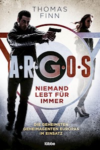 A.R.G.O.S. - Niemand lebt für immer - Thomas Finn - E-Book