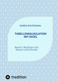 Tabellenkalkulation mit Excel - Karen Schümann - E-Book