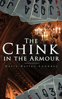 The Chink in the Armour - Marie Belloc Lowndes - E-Book