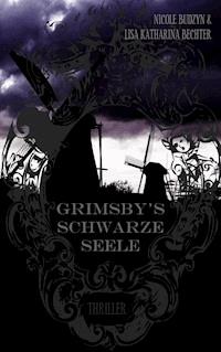 Grimsby's schwarze Seele - Lisa Katharina Bechter - E-Book