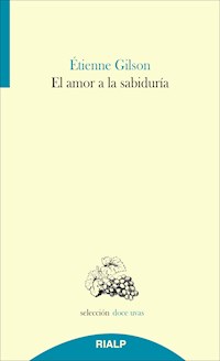 El amor a la sabiduría - Étienne Gilson - E-Book