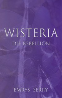 Wisteria - Emrys Serry - E-Book