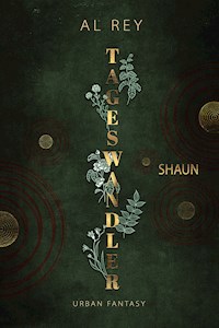 Tageswandler 4: Shaun - Al Rey - E-Book