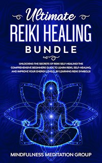 Ultimate Reiki Healing - Mindfulness Meditation Group - E-Book