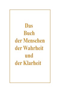 Das Buch der Menschen, der Wahrheit und der Klarheit - Peter Ziegenbalg - E-Book