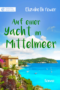 Auf einer Yacht im Mittelmeer - Elizabeth Power - E-Book