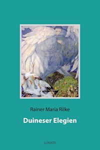 Duineser Elegien - Rainer Maria Rilke - E-Book