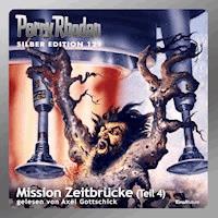 Perry Rhodan Silber Edition 121: Mission Zeitbrücke (Teil 4) - Peter Griese - Hörbuch