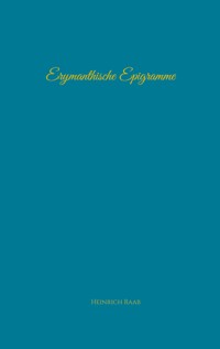 Erymanthische Epigramme - Heinrich Raab - E-Book