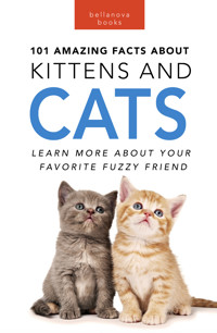 101 Amazing Facts about Kittens & Cats - Jenny Kellett - E-Book