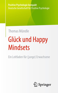 Glück und Happy Mindsets - Thomas Mündle - E-Book