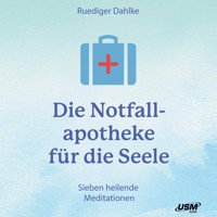 Notfallapotheke für die Seele - Rüdiger Dahlke - Hörbuch