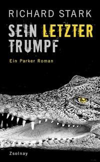 Sein letzter Trumpf - Richard Stark - E-Book