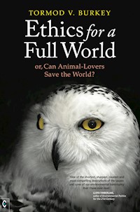 Ethics For a Full World - Tormod Burkey - E-Book