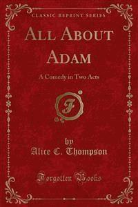 All About Adam - Alice C. Thompson - E-Book