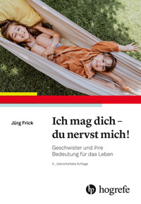 Ich mag dich - du nervst mich! - Jürg Frick - E-Book