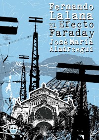 El efecto Faraday - Fernando Lalana - E-Book