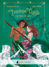Penélope Quills: Las hijas del hielo - Victoria Álvarez - E-Book