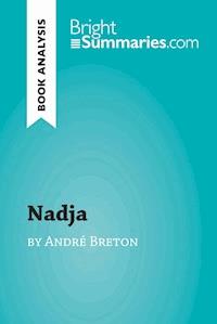 Nadja by André Breton (Book Analysis) - Bright Summaries - E-Book
