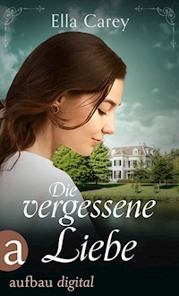 Die vergessene Liebe - Ella Carey - E-Book