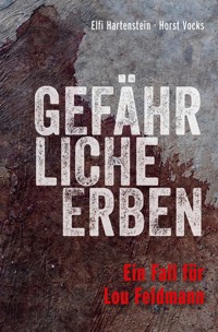 Gefährliche Erben - Elfi Hartenstein - E-Book